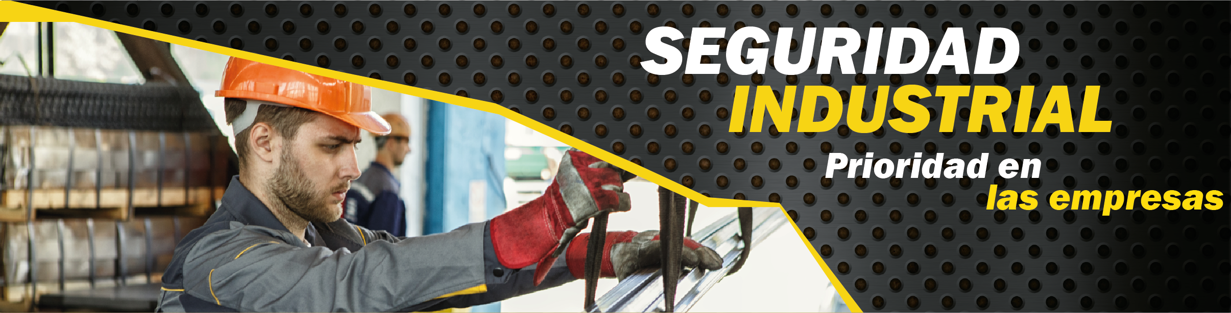 Seguridad Industrial: Prioridad en las empresas